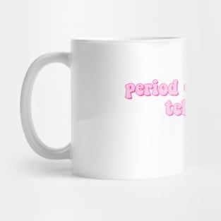 Pink Period Queen You Tell Em Tiktok Meme Sticker Mug